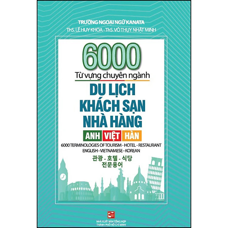 Sách 6000 từ vựng chuyên ngành Du lịch - Khách sạn - Nhà hàng: Anh - Việt - Hàn