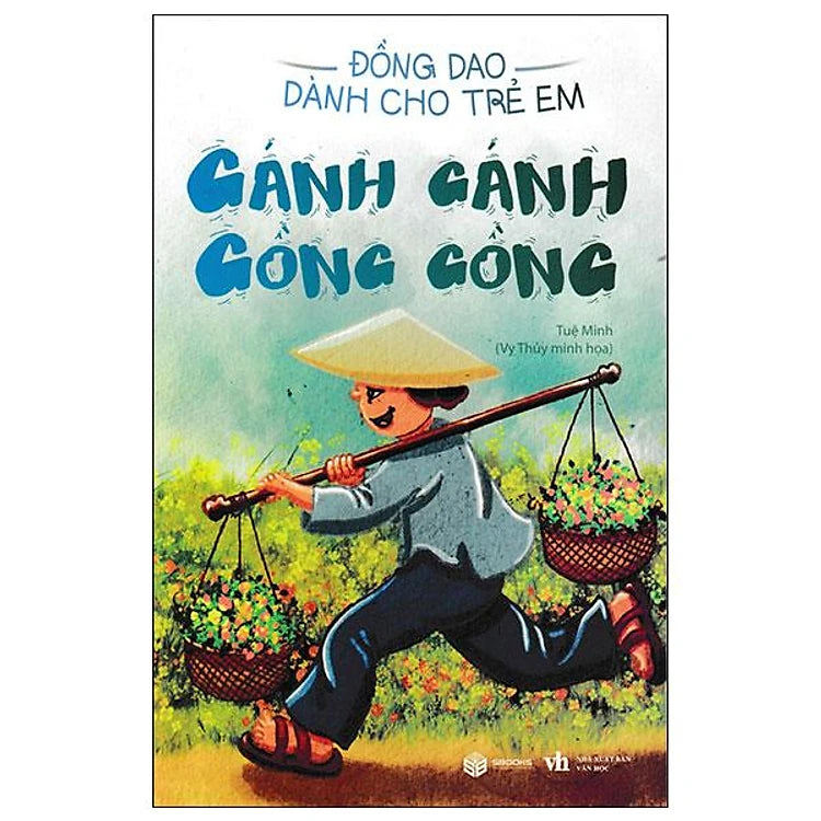 Đồng Dao Dành Cho Trẻ Em - Gánh Gánh Gồng Gồng