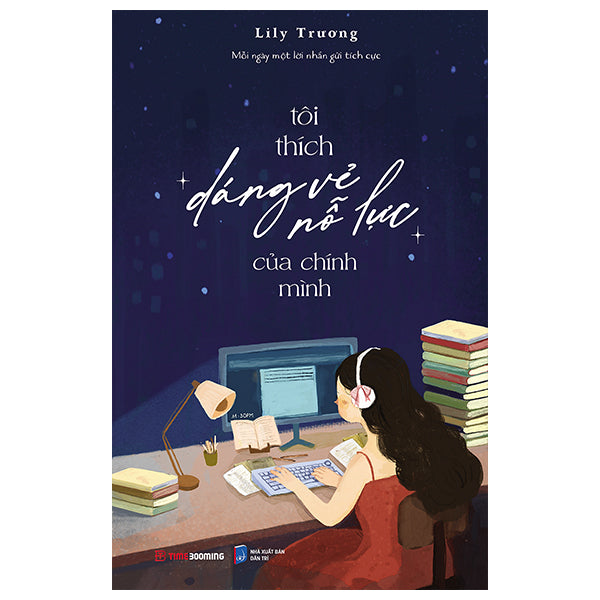 Tôi Thích Dáng Vẻ Nỗ Lực Của Chính Mình