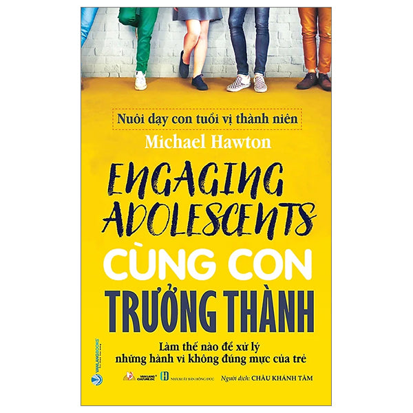 Cùng Con Trưởng Thành - Nuôi Dạy Con Tuổi Vị Thành Niên