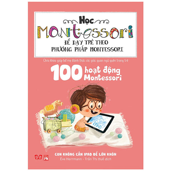 Học Montessori Để Dạy Trẻ Theo Phương Pháp Montessori