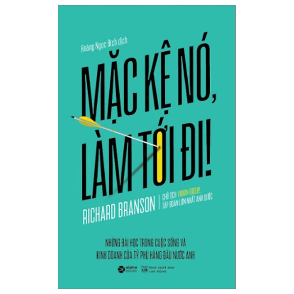 Mặc Kệ Nó, Làm Tới Đi!