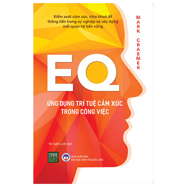 EQ - Ứng Dụng Trí Tuệ Cảm Xúc Trong Công Việc