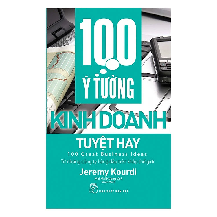 100 Ý Tưởng Kinh Doanh Tuyệt Hay