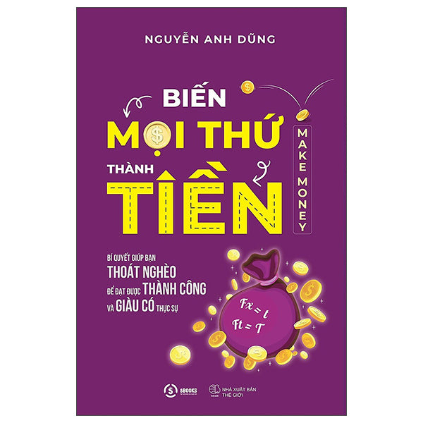 Biến Mọi Thứ Thành Tiền - Tập 1