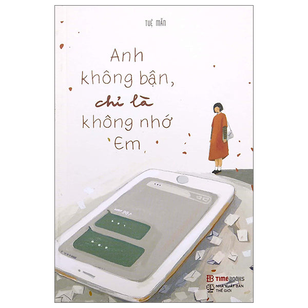 Anh Không Bận, Chỉ Là Không Nhớ Em