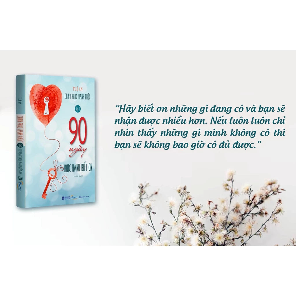 90 Ngày Thực Hành Biết Ơn - Chinh Phục Hạnh Phúc Tập 1