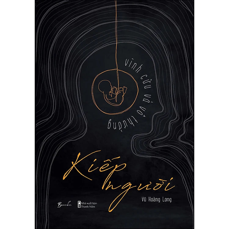 Kiếp Người - Vĩnh Cửu Và Vô Thường