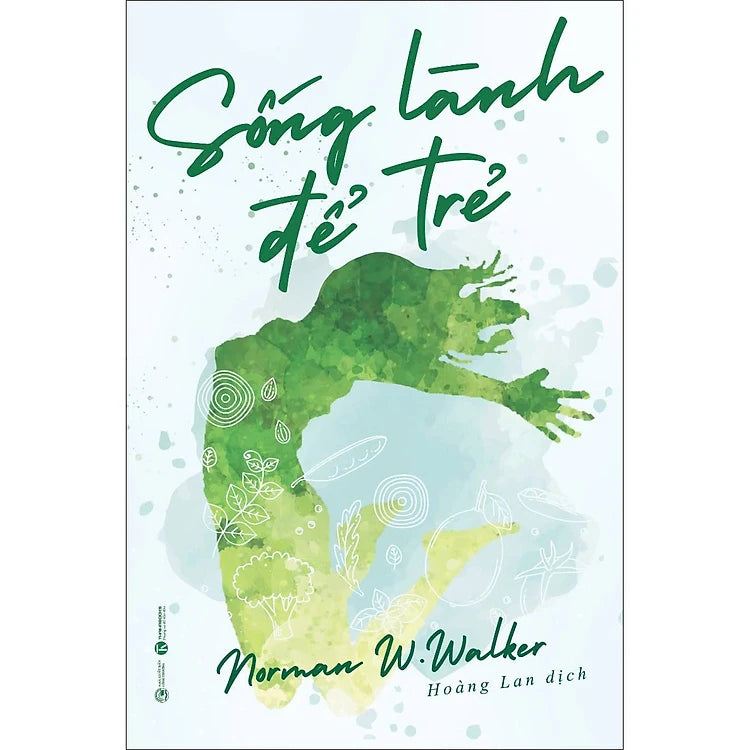 Combo Sống Lành Để Trẻ + Ăn Xanh Để Khỏe (2 Cuốn)