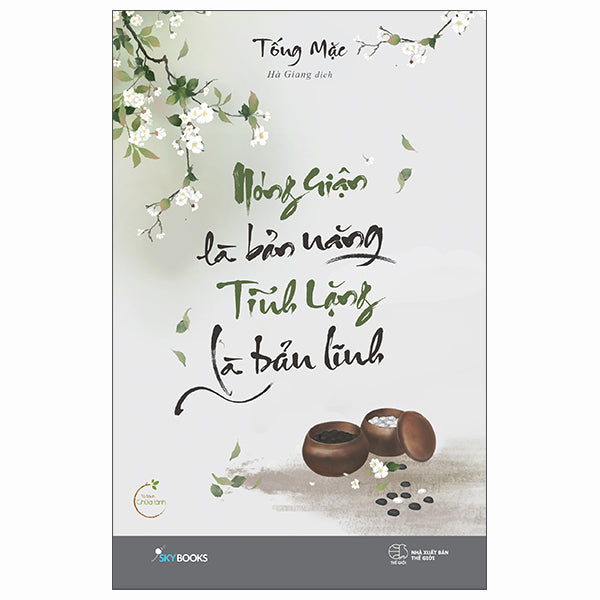 Nóng Giận Là Bản Năng, Tĩnh Lặng Là Bản Lĩnh