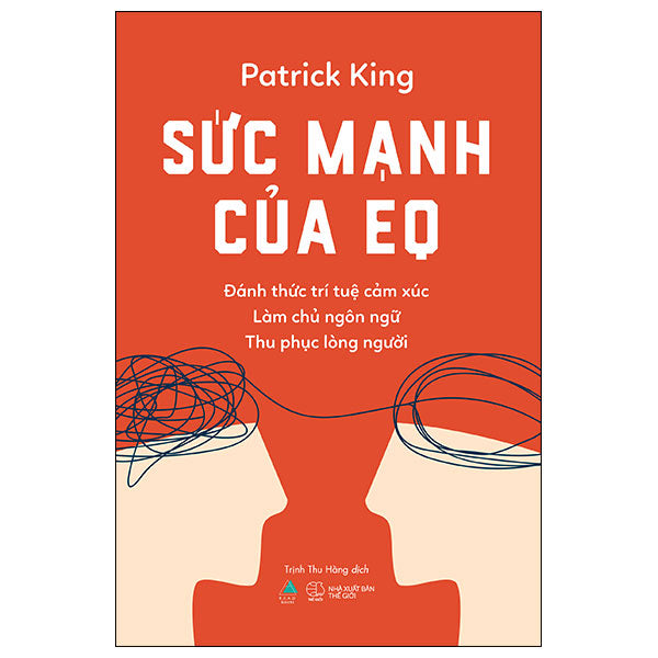 Sức Mạnh Của EQ - Đánh Thức Trí Tuệ Cảm Xúc - Làm Chủ Ngôn Ngữ - Thu Phục Lòng Người