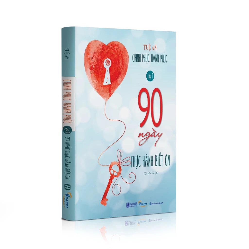 90 Ngày Thực Hành Biết Ơn - Chinh Phục Hạnh Phúc Tập 1