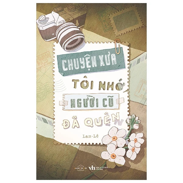 Chuyện xưa tôi nhớ, người cũ đã quên