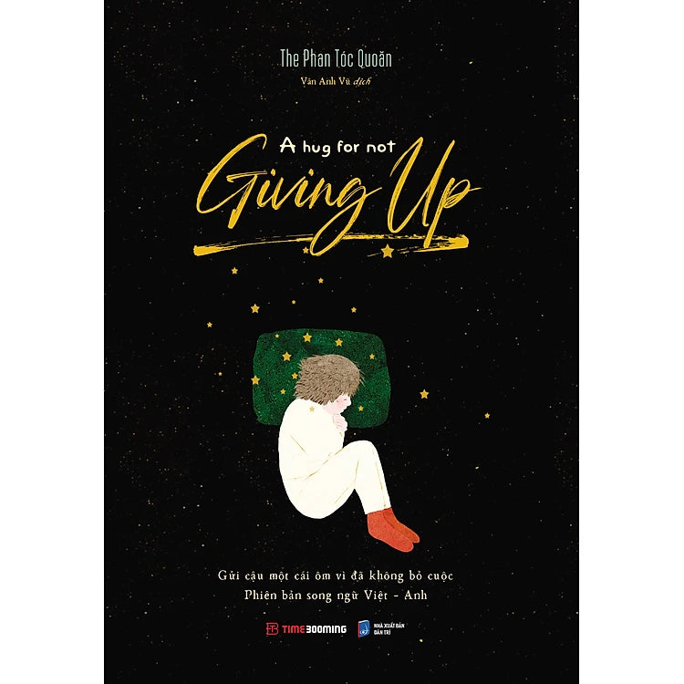 Sách A Hug For Not Giving Up - Gửi Cậu Một Cái Ôm Vì Đã Không Bỏ Cuộc - Phiên bản song ngữ Việt Anh
