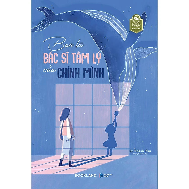 Sách Bạn Là Bác Sĩ Tâm Lý Của Chính Mình