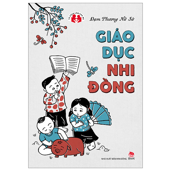 Giáo Dục Nhi Đồng - Tủ Sách Làm Cha Mẹ