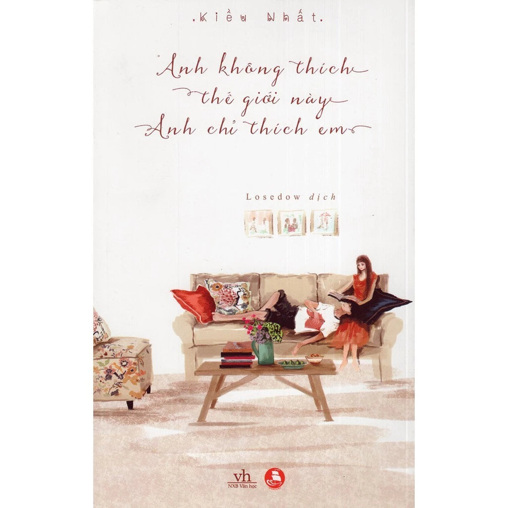 Anh Không Thích Thế Giới Này, Anh Chỉ Thích Em